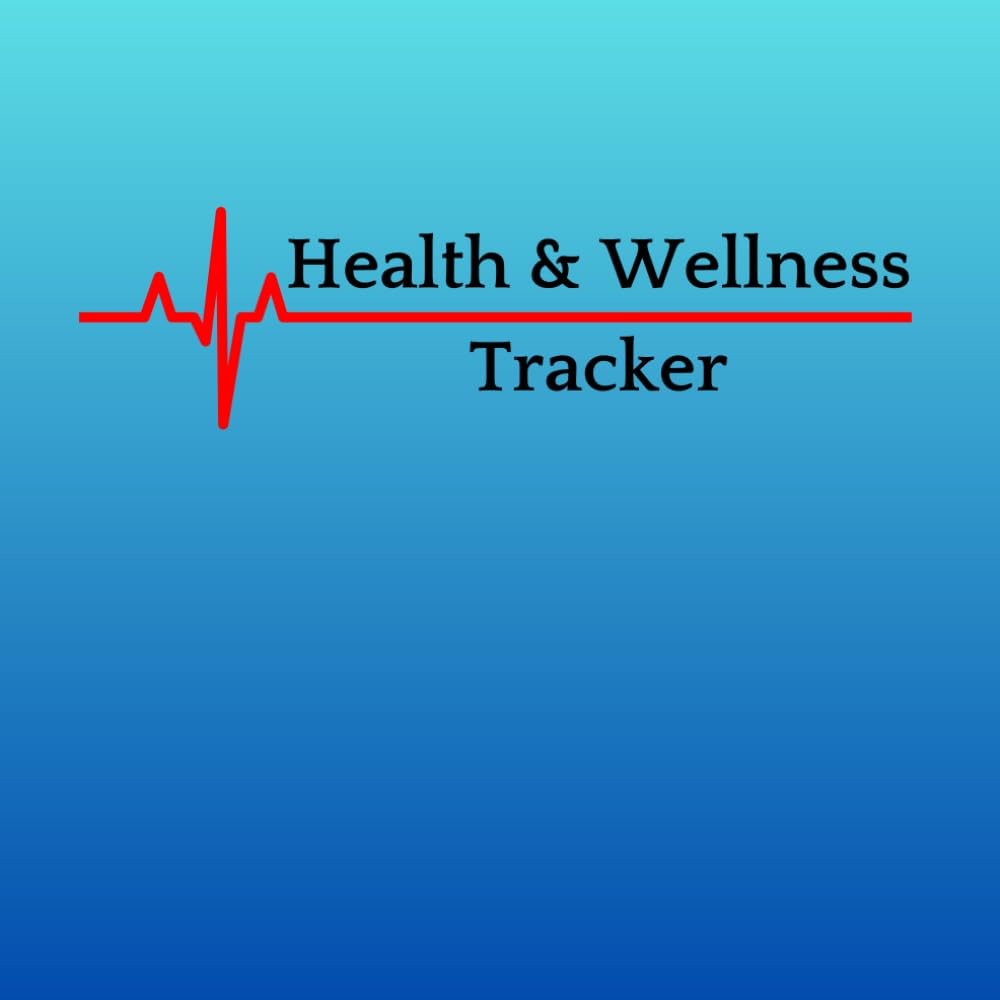 Comprehensive Health & Wellness Tracker: For Seniors, Caregivers or anyone looking to log vitals, exercise, medication, procedures and more