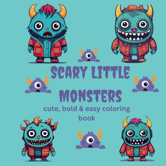 Scary Little Monsters a cute 6” x 6” coloring book: Over 40 unique illustrations that are bold and easy for all ages (Pocket Art Escapes - Mini Coloring Books)