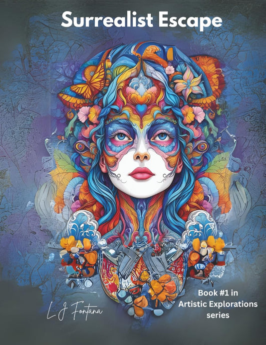Surrealist Escape Adult Coloring Book Artistic Escapes Series: A Journey Through Enigmatic Worlds (Artistic Explorations)